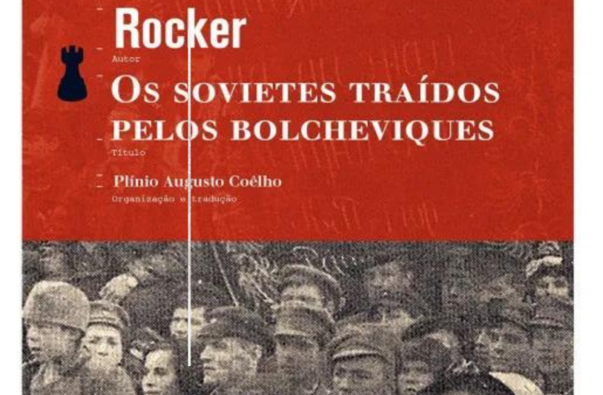 Rudolf Rocker, os conselhos operários e a Revolução Russa