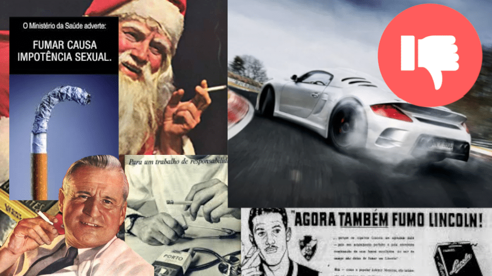 Uma colagem contendo imagens de propagandas tabagistas do passado contrastando com a imagem de uma propaganda antitabagista que alerta sobre impotência sexual e a imagem de uma porsche em alta velocidade. A porsche está sinalizada como uma imagem negativa.
